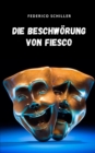 Image for Die Beschwoerung von Fiesco : Ein romantisches Drama voller Lyrik