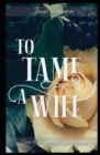 Image for To Tame a Wife : A Pride and Prejudice Sensual Intimate