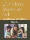 Image for 20 Moral Stories for Kids : New Unheard Short Stories