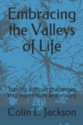 Image for Embracing the Valleys of Life