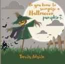 Image for Do you know how to recognize a Halloween pumpkin? : Scary Halloween Stories for Kids
