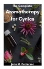 Image for The Complete Aromatherapy for Cynics