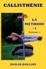Image for Callisthenie la methode + 1 : callsithenie, street workout, street lifting