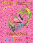 Image for Amazing Flamingos Coloring Book beginners : 8.5&#39;&#39;x11&#39;&#39;/Flamingo coloring book