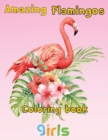 Image for Amazing Flamingos Coloring Book girls : 8.5&#39;&#39;x11&#39;&#39;/Flamingo coloring book