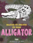 Image for Malbucher fur Erwachsene fur Frauen - Billiger als 10 Euro - Tiere - Alligator