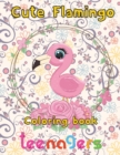 Image for Cute Flamingo Coloring book Teenagers