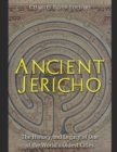 Image for Ancient Jericho : The History and Legacy of One of the World&#39;s Oldest Cities