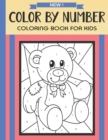 Image for Color By Number Coloring Book For Kids : Christmas, Halloween, Easter, Sea Life, Animals, Butterfly, and Much More!