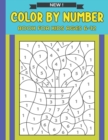 Image for Color By Number Book For Kids Ages 6-12 : A Fun Coloring Activity Book for Children