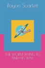 Image for The Worm Trying to Find His Way