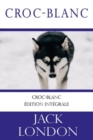 Image for Croc-Blanc (Jack London) : edition originale et integrale