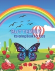 Image for Butterfly Coloring Book For Kids : 49 completely unique butterfly coloring pages Fun activity book for kids Ages 2-8. Simple and Easy Butterflies