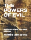 Image for The Powers of Evil : The difference between fallen angels and demons