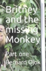 Image for Britney and the missing Monkey : Part one