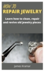 Image for How to Repair Jewelry