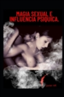 Image for Magia Sexual E Influencia Psiquica