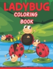 Image for Ladybug Coloring Book : For Toddlers and Children Easy Level, Fun and Educational Purpose Preschool and Kindergarten (kid coloring book)