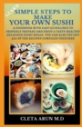 Image for Learn Simple Steps to Make Your Own Sushi