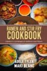 Image for Ramen And Stir Fry Cookbook : 4 Books In 1: 250 Recipes For Authentic Asian Flavors