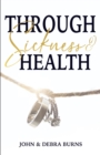 Image for Through Sickness &amp; Health