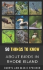 Image for 50 Things to Know About Birds in the Rhode Island