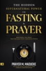 Image for The Hidden Supernatural Power in Fasting and Prayer