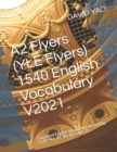 Image for A2 Flyers (YLE Flyers) 1540 English Vocabulary V2021 : Classified English Vocabulary According CEFR (A1, A2, B1, B2, C1, C2 )