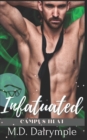 Image for Infatuated : A Steamy Student/Professor College Romance