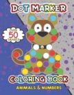 Image for Dot Marker Coloring Book : Animals &amp; Numbers, for Kids ages 3-5