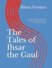Image for The Tales of Ihsar the Gaul