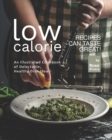 Image for Low-Calorie Recipes Can Taste Great! : An Illustrated Cookbook of Delectable, Healthy Dish Ideas!