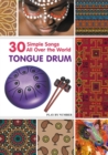 Image for Tongue Drum 30 Simple Songs - All Over the World : Black &amp; White version