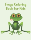 Image for Frogs Coloring Book For Kids
