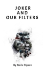 Image for Joker and Our Filters