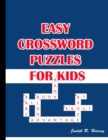Image for Easy Crossword Puzzles for Kids : Best Puzzle Book for Ages 8 and Up