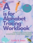 Image for A is for Alphabet Tracing Workbook