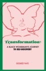 Image for Transformation : A Black Wombman&#39;s Journey to Self-Discovery
