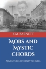 Image for Mobs and Mystic Chords : Adventures of Henry Schnell