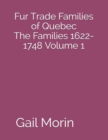 Image for Fur Trade Families of Quebec The Families 1622-1748 Volume 1