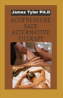 Image for Acupressure Safe Alternative Therapy