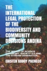 Image for The International Legal Protection of the Biodiversity and Community Decisions Andina : The World of Science Taxonomy, Society 5.0 and the Stream Generation