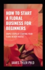 Image for How To Start A Floral Business For Beginners
