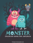 Image for Monster Coloring Book For Children : Funny &amp; Cute Monster Coloring Book For Kids