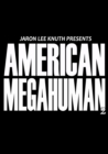 Image for American Megahuman 2