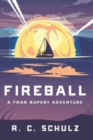 Image for Fireball : A Fran Rupert Adventure
