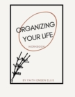Image for Organizing Your Life Workbook : Living Minimally and Productive