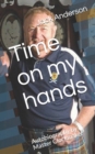 Image for Time on my hands