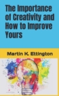 Image for The Importance of Creativity and How to Improve Yours