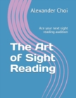 Image for The Art of Sight Reading : Ace your next sight reading audition